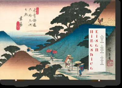 Hiroshige & Eisen : the sixty-nine stations along the Kisokaido. Hiroshige & Eisen : die neunundsechzig Stationen des Kisokaido. Hiroshige & Eisen : les soixante-neuf stations de la route Kisokaido