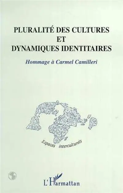 Pluralité des cultures et dynamiques identitaires : hommage à Carmel Camilleri