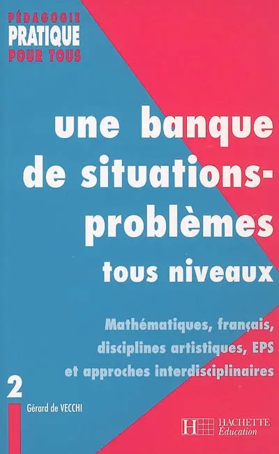 Une banque de situations-problèmes : tous niveaux. Vol. 2
