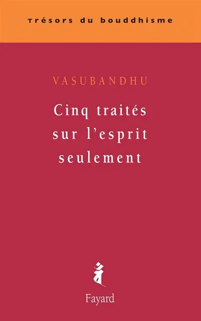 Cinq traités sur l'esprit seulement