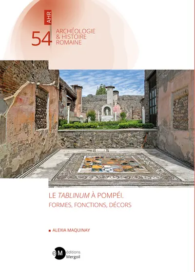 Le tablinum à Pompéi : formes, fonctions, décors