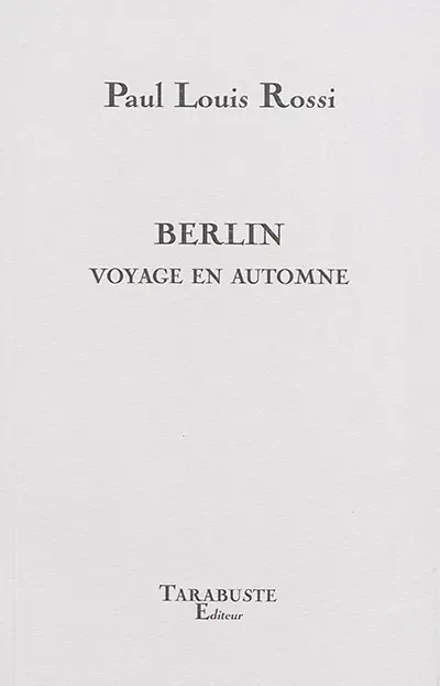 Berlin : voyage en automne