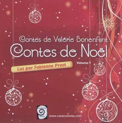 Contes de Valérie Bonenfant. Vol. 1. Contes de Noël