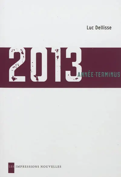 2013 : année-terminus