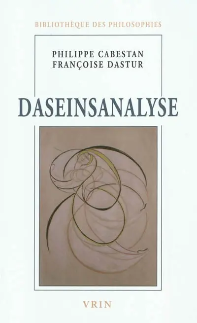 Daseinsanalyse : phénoménologie et psychiatrie