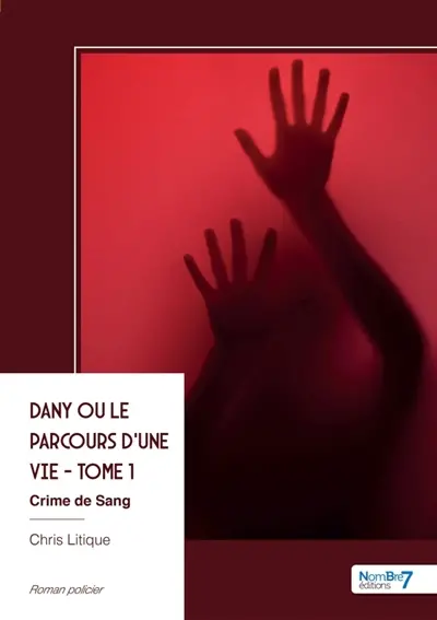 Dany ou le parcours d'une vie : Tome 1