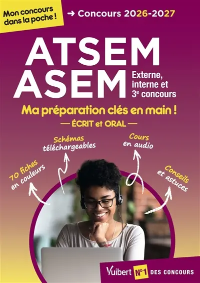 ATSEM, ASEM : externe, interne et 3e concours, ma préparation clés en main ! : écrit et oral, concours 2026-2027