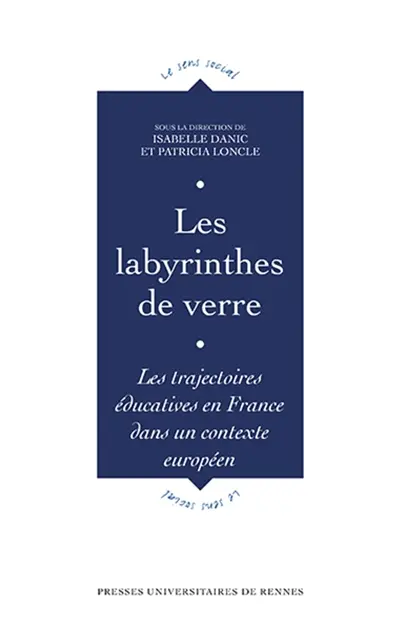 Les labyrinthes de verre : les trajectoires éducatives en France dans un contexte européen