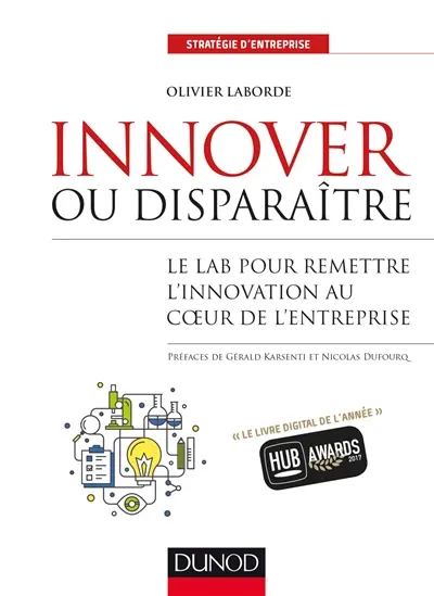Innover ou disparaître : le lab pour remettre l'innovation au coeur de l'entreprise