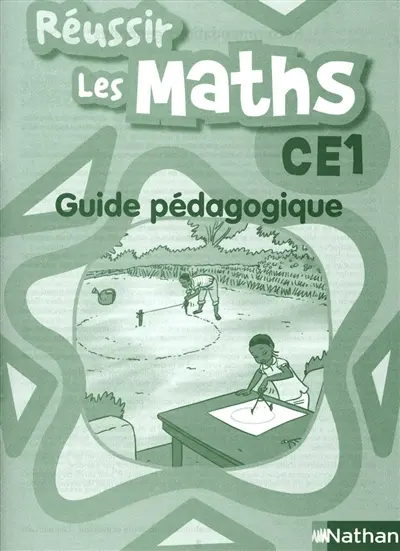 Réussir les maths, CE1 : guide pédagogique