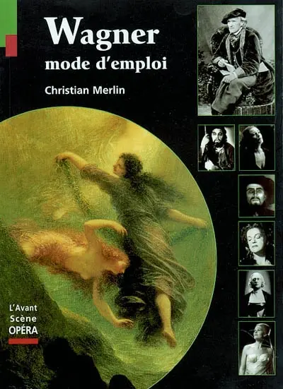 Wagner, mode d'emploi