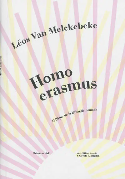 Homo erasmus : critique de la léthargie nomade