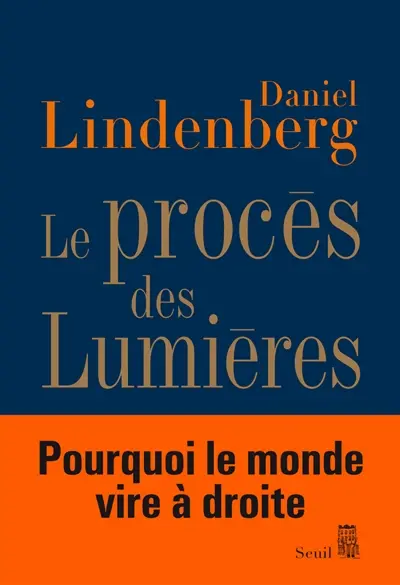 Le procès des Lumières : essai sur la mondialisation des idées