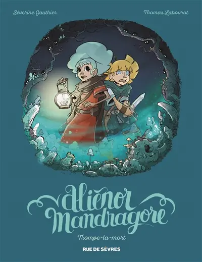 Aliénor Mandragore. Vol. 2. Trompe-la-mort