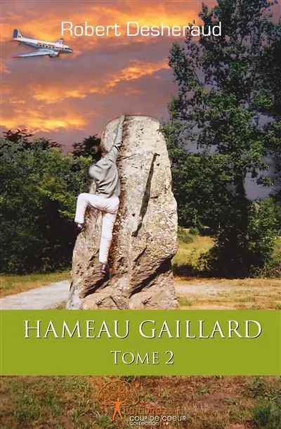 Hameau Gaillard. Vol. 2
