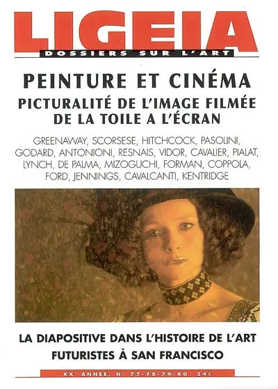 Ligeia, n° 77-80. Peinture et cinéma : picturalité de l'image filmée de la toile à l'écran : Greenaway, Scorsese, Hitchcock, Pasolini, Godard...