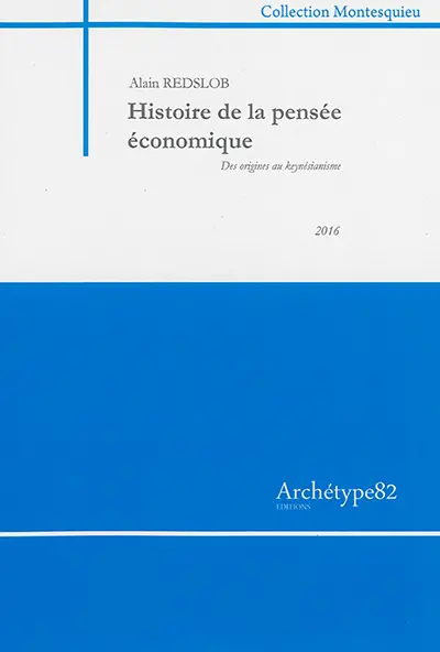 Histoire de la pensée économique : des origines au keynésianisme