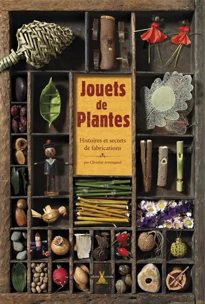 Jouets de plantes : histoires et secrets de fabrication