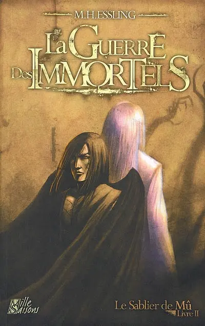 Le sablier de Mû. Vol. 2. La guerre des Immortels