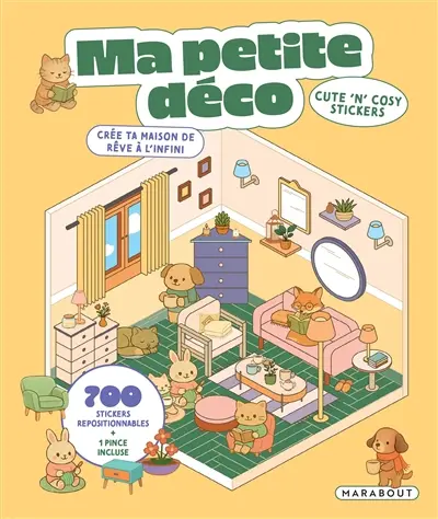 Ma petite déco : cute 'n' cosy stickers : crée ta maison de rêve à l'infini