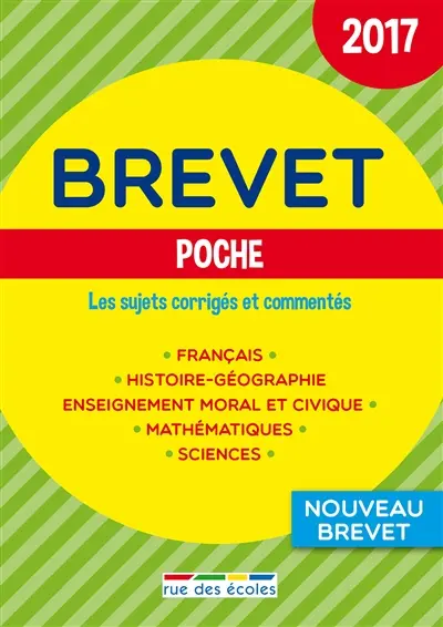 Brevet poche : 2017 : les sujets corrigés et commentés