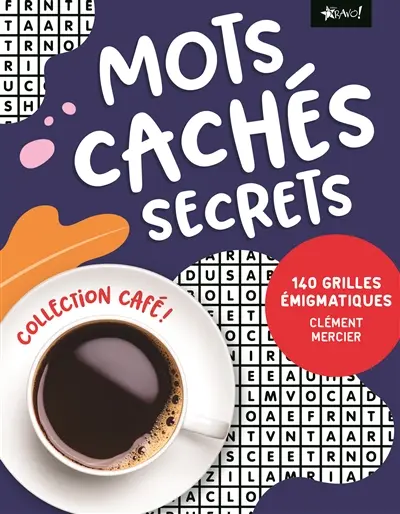 Collection Café : Mots cachés secrets : 140 grilles énigmatiques