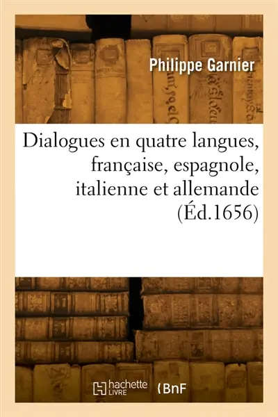 Dialogues en quatre langues, française, espagnole, italienne et allemande