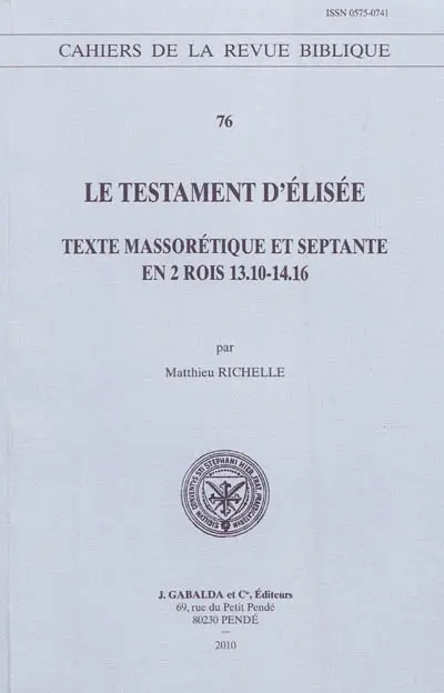 Le testament d'Elisée : texte massorétique et septante en 2 Rois 13.10-14.16