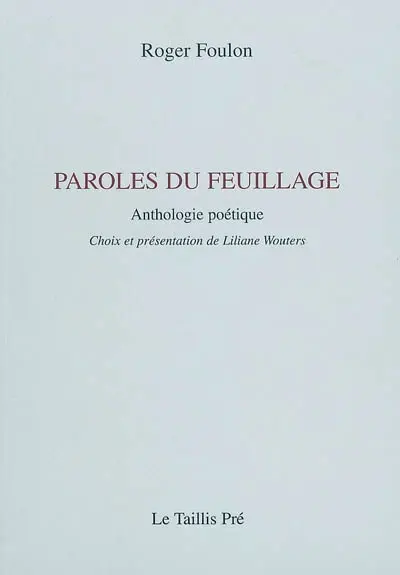 Paroles du feuillage : anthologie poétique