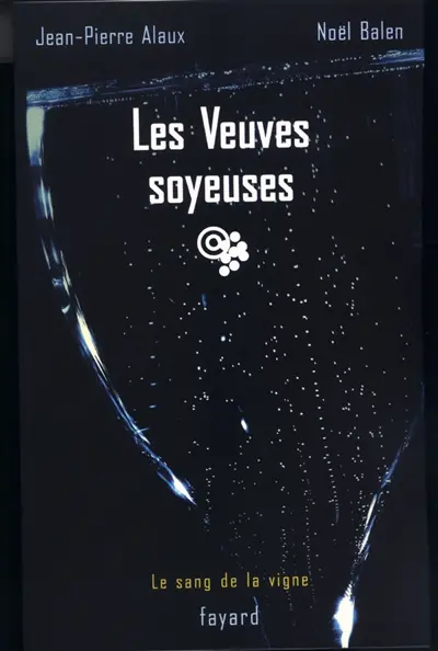 Le sang de la vigne. Vol. 8. Les veuves soyeuses