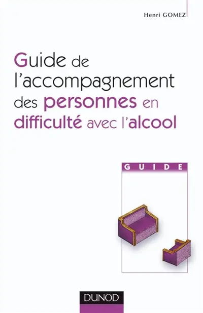 Guide de l'accompagnement des personnes en difficulté avec l'alcool