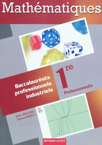 Mathématiques : 1re professionnelle : baccalauréats professionnels industriels