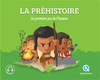La préhistoire : les premiers pas de l'homme