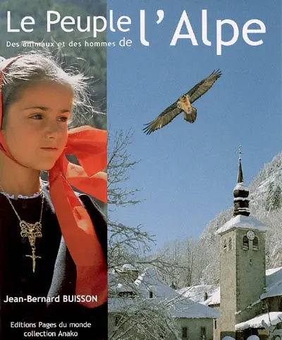 Le peuple de l'Alpe : des animaux et des hommes