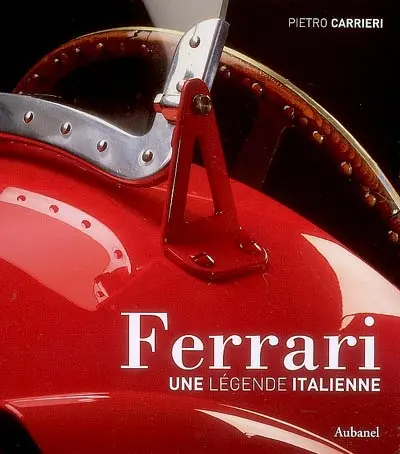 Ferrari : une légende italienne