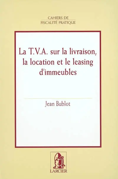 La TVA sur la livraison, la location et le leasing d'immeubles