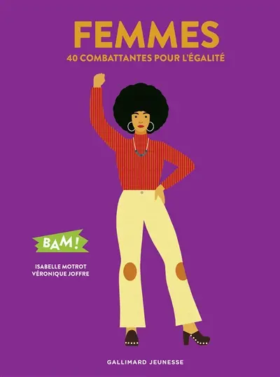 Femmes : 40 combattantes pour l'égalité