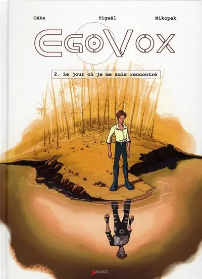 Egovox. Vol. 2. Le jour où je me suis rencontré