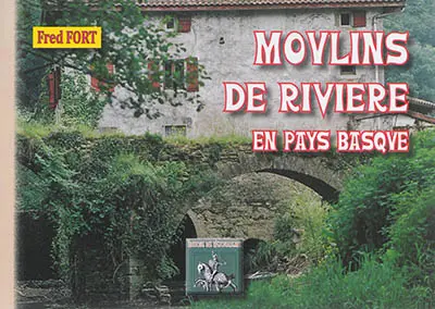 Moulins de rivière en Pays basque