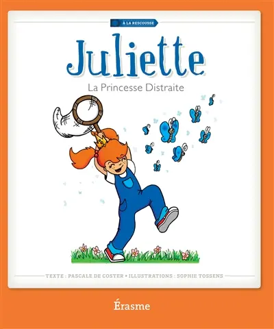 Juliette la princesse distraite