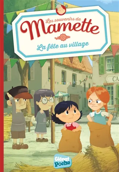 Les souvenirs de Mamette. Vol. 3. La fête au village