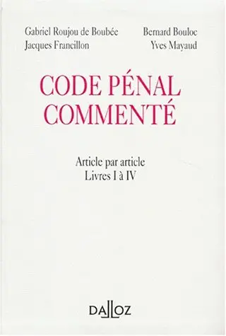 Code pénal commenté article par article : livres I à IV