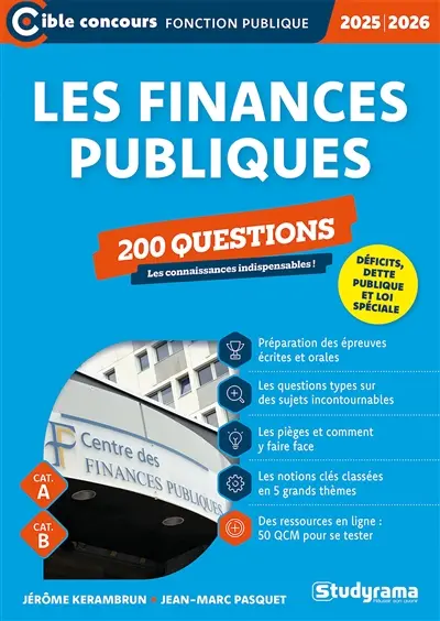Les finances publiques : 200 questions, déficits, dette publique et loi spéciale, cat. A, cat. B : 2025-2026