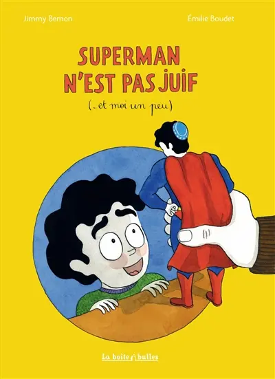 Superman n'est pas juif : ... et moi un peu