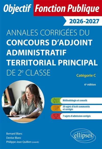 Annales corrigées du concours d'adjoint administratif territorial principal de 2e classe, catégorie C : 2026-2027