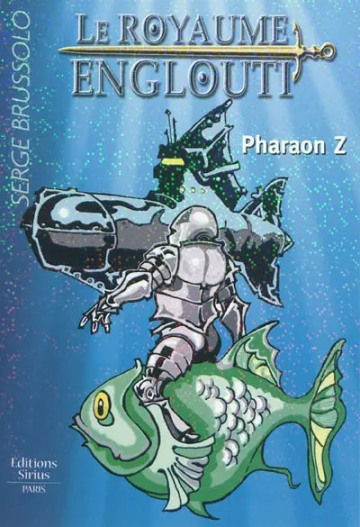 Le royaume englouti. Vol. 1. Pharaon Z