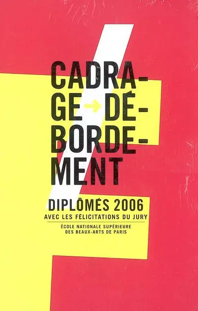 Félicités 2006 et diplômés 2006 : exposition, Paris, Ecole nationale supérieure des beaux-arts, 22 mai-13 juil. 2007