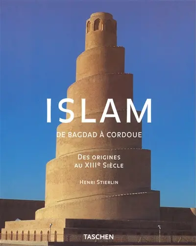 Islam : des origines au XVIIIe siècle, de Bagdad à Cordoue