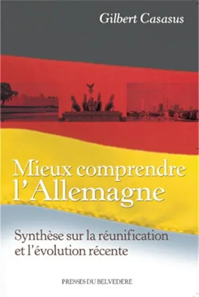 Mieux comprendre l'Allemagne : synthèse sur la réunification et l'évolution récente