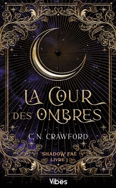 Shadow faé. Vol. 1. La cour des ombres